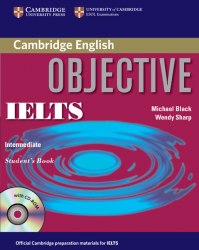 Objective IELTS Intermediate Student's Book without answers with CD-ROM Cambridge University Press / Підручник для учня без відповідей