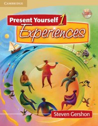 Present Yourself 1 Experiences Student's Book with Audio CD Cambridge University Press / Підручник для учня