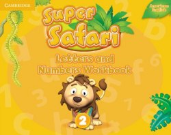 Super Safari 2 Letters and Numbers Workbook (American English) Cambridge University Press / Прописи
