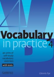 Vocabulary in Practice 4 Cambridge University Press