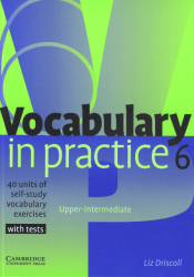 Vocabulary in Practice 6 Cambridge University Press
