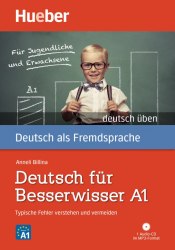 Deutsch üben: Deutsch für Besserwisser A1 + Audio-CD Hueber