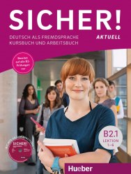 Sicher! Aktuell B2.1 Kursbuch und Arbeitsbuch mit Audios online Lektion 1–6 Hueber / Підручник + зошит