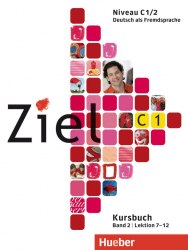 Ziel C1/2 Paket Kursbuch und Arbeitsbuch mit Lerner-CD-ROM Lektion 7-12 Hueber / Підручник + зошит