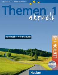 Themen aktuell 1 Kursbuch + Arbeitsbuch mit integrierter Audio-CD und CD-ROM, Lektion 1–5 Hueber / Підручник + зошит