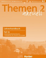Themen aktuell 2 Lehrerhandbuch Teil A Hueber / Підручник для вчителя