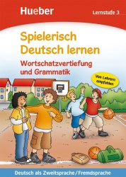 Spielerisch Deutsch lernen Lernstufe 3 Wortschatzvertiefung und Grammatik Hueber