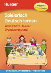 Spielerisch Deutsch lernen Wortschatz-Trainer – Grundwortschatz Hueber