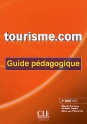 Tourisme.com 2e Edition Guide pédagogique Cle International / Підручник для вчителя