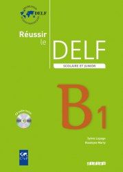 Réussir le DELF Scolaire et Junior B1 Livre + CD audio Didier