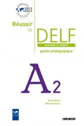 Réussir le DELF Scolaire et Junior A2 Guide Pédagogique Didier / Підручник для вчителя