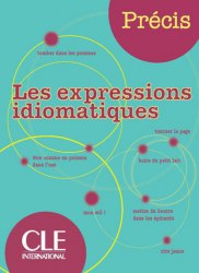 Précis les Expression Idiomatiques Cle International