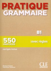 Pratique Grammaire B1 Livre + Corrigés Cle International
