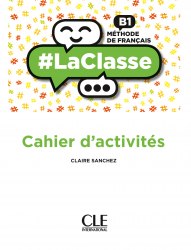 #LaClasse B1 Cahier d'activites Cle International / Робочий зошит