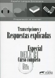 Especial DELE B1 Curso Completo: Transcripciones y Respuestas Edelsa / Брошура з відповідями