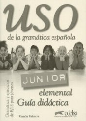 Uso Gramatica Junior elemental Guia didactica Edelsa / Підручник для вчителя