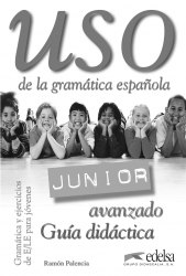 Uso Gramatica Junior avanzado Guia didactica Edelsa / Підручник для вчителя