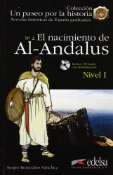 Novelas historicas de Espana graduadas 1: El nacimiento de Al-Andalus + CD audio Edelsa
