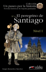 Novelas historicas de Espana graduadas 1: El peregrino de Santiago + CD audio Edelsa