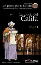 Novelas historicas de Espana graduadas 1: La gloria del Califa + CD audio Edelsa