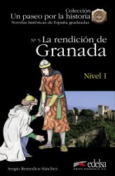 Novelas historicas de Espana graduadas 1: La rendicion de Granada + CD audio Edelsa