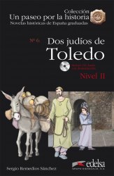 Novelas historicas de Espana graduadas 2: Dos judios en Toledo + CD audio Edelsa