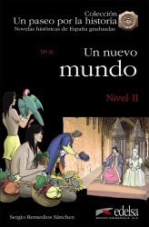 Novelas historicas de Espana graduadas 2: Un nuevo mundo Edelsa