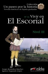 Novelas historicas de Espana graduadas 3: Vivir en el escorial Edelsa