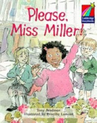 Cambridge Storybooks 2: Please, Miss Miller! Cambridge University Press