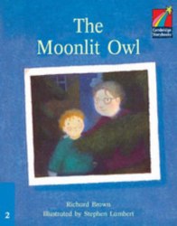 Cambridge Storybooks 2: The Moonlit Owl Cambridge University Press