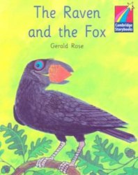 Cambridge Storybooks 2: The Raven and the Fox Cambridge University Press