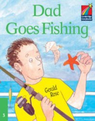 Cambridge Storybooks 3: Dad Goes Fishing Cambridge University Press