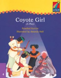 Cambridge Storybooks 4: Coyote Girl (play) Cambridge University Press