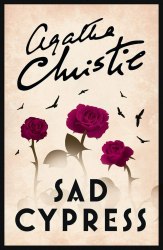 Hercule Poirot Series: Sad Cypress (Book 21) - Agatha Christie HarperCollins
