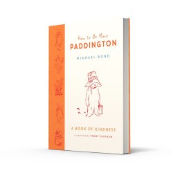 How to Be More Paddington HarperCollins