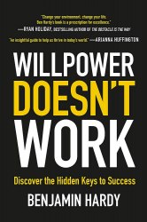 Willpower Doesn't Work: Discover the Hidden Keys to Success Piatkus
