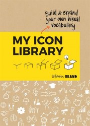 My Icon Library: Build & Expand Your Own Visual Vocabulary BIS Publishers