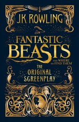 Fantastic Beasts and Where to Find Them (The Original Screenplay) - J. K. Rowling Little, Brown
