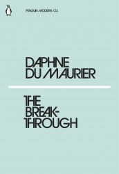 The Breakthrough - Daphne du Maurier Penguin Classics