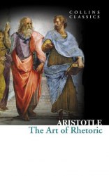 The Art of Rhetoric - Aristotle William Collins