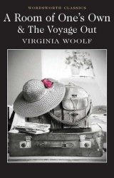 A Room of One's Own. The Voyage Out - Virginia Woolf Wordsworth