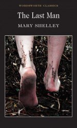 The Last Man - Mary Shelley Wordsworth