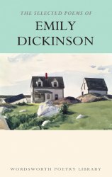 The Selected Poems of Emily Dickinson - Emily Dickinson Wordsworth