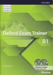 Oxford Exam Trainer B1 Teacher's Guide with Audio CDs Oxford University Press / Підручник для вчителя