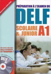 Préparation à l'examen du DELF Scolaire & Junior A1 Hachette