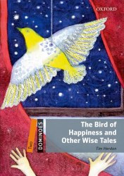 Dominoes 2 The Bird of Happiness and Other Wise Tales Oxford University Press