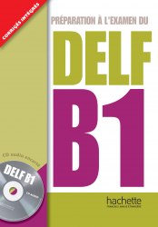 Préparation à l'examen du DELF B1 Hachette