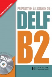 Préparation à l'examen du DELF B2 Hachette