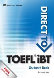 Direct to TOEFL iBT Student's Book with Macmillan Practice Online Macmillan / Підручник для учня