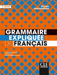 Grammaire Expliquée du Français 2e édition Intermédiaire Cle International / Підручник для учня